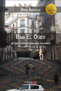 Bab el oued - (et ses mille et une vies cachees)