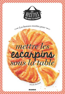 Les recettes pour mettre les escarpins sous la table
