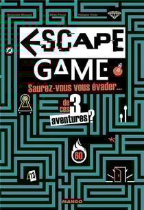 Saurez-vous vous évader de ces 3 aventures Escape game ?