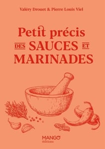 Petit précis des sauces et marinades