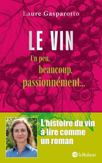 Le vin : Un peu, beaucoup, passionnément...