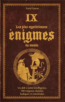 Les plus mystérieuses énigmes du monde