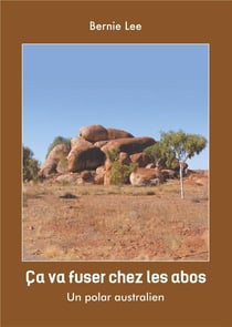 Ça va fuser chez les abos - un polar australien