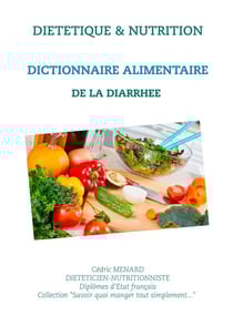 Diététique & nutrition - dictionnaire alimentaire de la diarrhée
