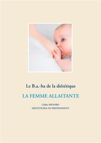 Le b.a.-ba de la diététique - la femme allaitante