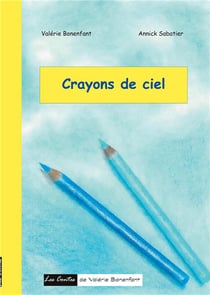 Crayons de ciel - les contes de valérie bonenfant