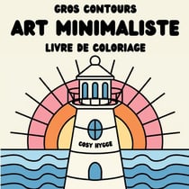 Art Minimaliste : Livre de coloriage gros contours