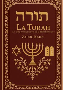 La Torah : Les cinq premiers livres de la Bible hébraïque : Une traduction intégrale et commentée pour l'analyse des textes fondateurs et l'étude des traditions bibliques