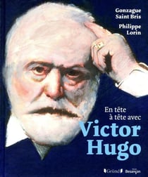 EN TETE-A-TETE : avec Victor Hugo