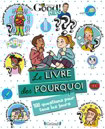 Dr good ! kids - le livre des pourquoi : 100 questions pour tous les jours