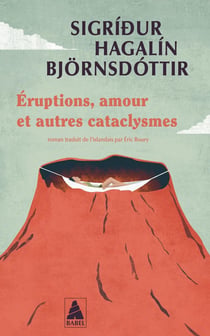 Éruptions, amour et autres cataclysmes