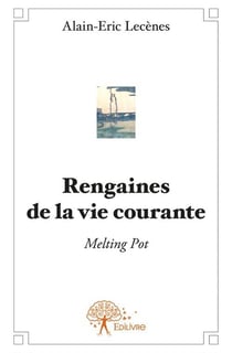 Rengaines de la vie courante - melting pot