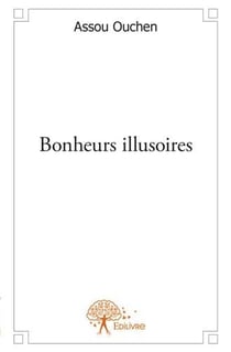 Bonheurs illusoires