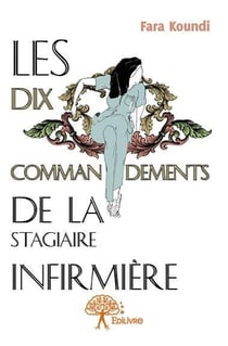 Les Dix Commandements de la stagiaire infirmiere