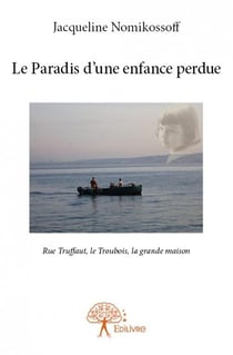 Le paradis d'une enfance perdue - rue truffaut, le troubois, la grande maison