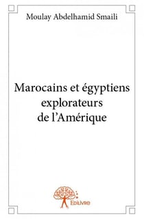 Marocains et égyptiens explorateurs de l'amérique
