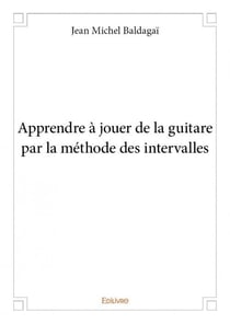 Apprendre à jouer de la guitare par la méthode des intervalles