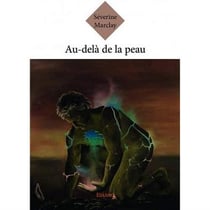Au dela de la peau - la vie que nous devrions vivre pourrait etre merveilleuse