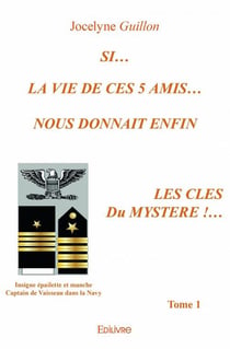 Si... la vie de ces 5 amis... nous donnait enfin les clés du mystère !... t.1