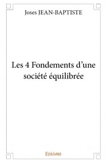Les 4 fondements d'une société équilibrée