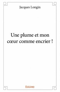 Une plume et mon coeur comme encrier !