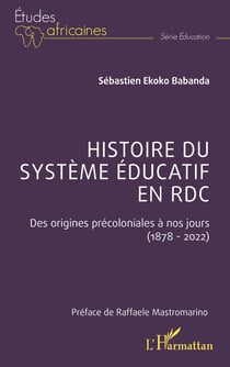 Histoire du système éducatif en RDC : des origines précoloniales à nos jours (1878 - 2022)