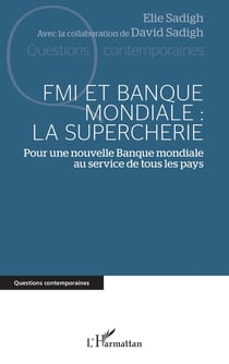 FMI et banque mondiale : la supercherie, pour une nouvelle banque mondiale au service de tous les pays
