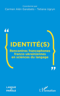 Identité(s) : Rencontres francophones franco-ukrainiennes en sciences du langage