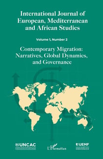 International Journal of European, Mediterranean and African Studies Tome1, Number 2 : Contemporary Migration: Narratives, Global Dynamics, and Governance