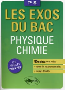 Les exos du bac  : physique chimie - terminales S - enseignements spécifique et de spécialité