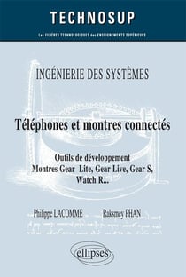 Ingénierie des systèmes - téléphones et montres connectés - outils de développement - montres Gear Lite, Gear Live, Gear S, Watch R...
