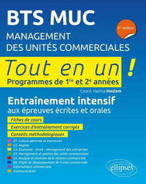 Tout-en-un BTS : BTS management des unités commerciales - entraînement intensif aux épreuves écrites et orales (2e édition)