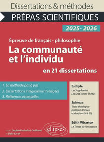La communauté et l'individu en 21 dissertations : Prépas scientifiques 2025/2026- épreuve de français-philosophie (édition 2025/2026)
