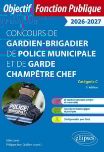 Concours de gardien-brigadier de police municipale et de garde champêtre chef (édition 2026/2027)