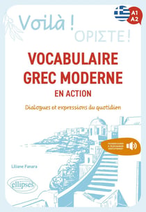 Voilà ! Vocabulaire grec moderne en action : Dialogues et expressions du quotidien. A1-A2 (avec fichiers audio)