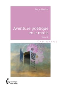 Aventure poétique en e-mails t.2