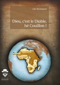 Dieu, c'est le Diable, hé Couillon !