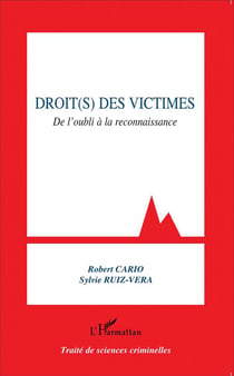 Droits des victimes - de l'oubli à la reconnaissance
