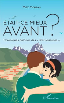 Était-ce mieux avant ? chroniques paloises des "30 glorieuses"