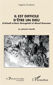 Il est difficile d'etre un dieu - d'Arkadi et Boris Strougatski et Alexeï Guerman - le scénario interdit