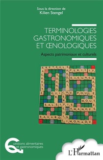 Terminologies gastronomiques et oenologiques - aspects patrimoniaux et culturels