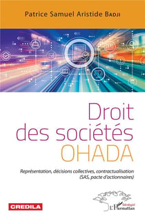 Droit des sociétés OHADA - représentation, décisions collectives, contractualisatio (SAS, pacte d'actionnaire)