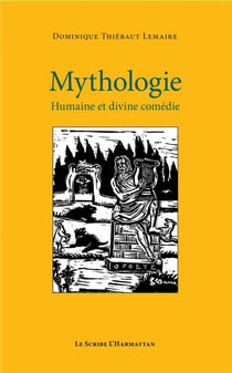 Mythologie : Humaine et divine comédie