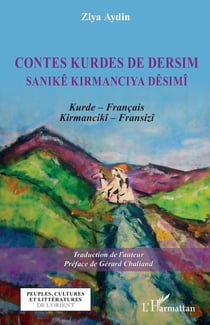 Contes kurdes de dersim - sanike kirmanciya desimi