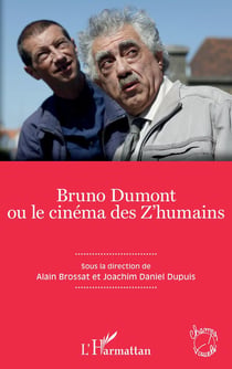 Bruno Dumont ou le cinéma des Z'humains