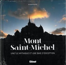 Mont Saint-Michel - une île mythique et une baie d'exception