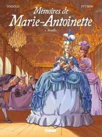 Mémoires de Marie-Antoinette Tome 1 : Versailles