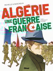 Algérie : une guerre française Tome 3