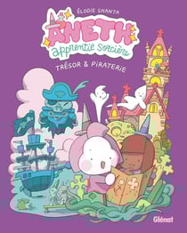 Aneth, apprentie sorcière Tome 2 : trésor & piraterie