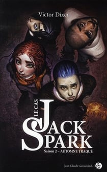 Le cas Jack Spark t.2 - automne traqué